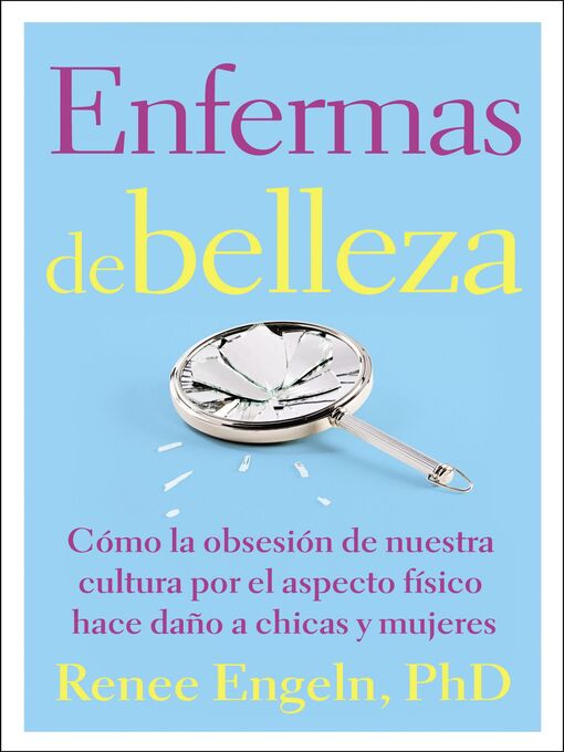 Title details for Enfermas de belleza by Renee Engeln, PhD - Available